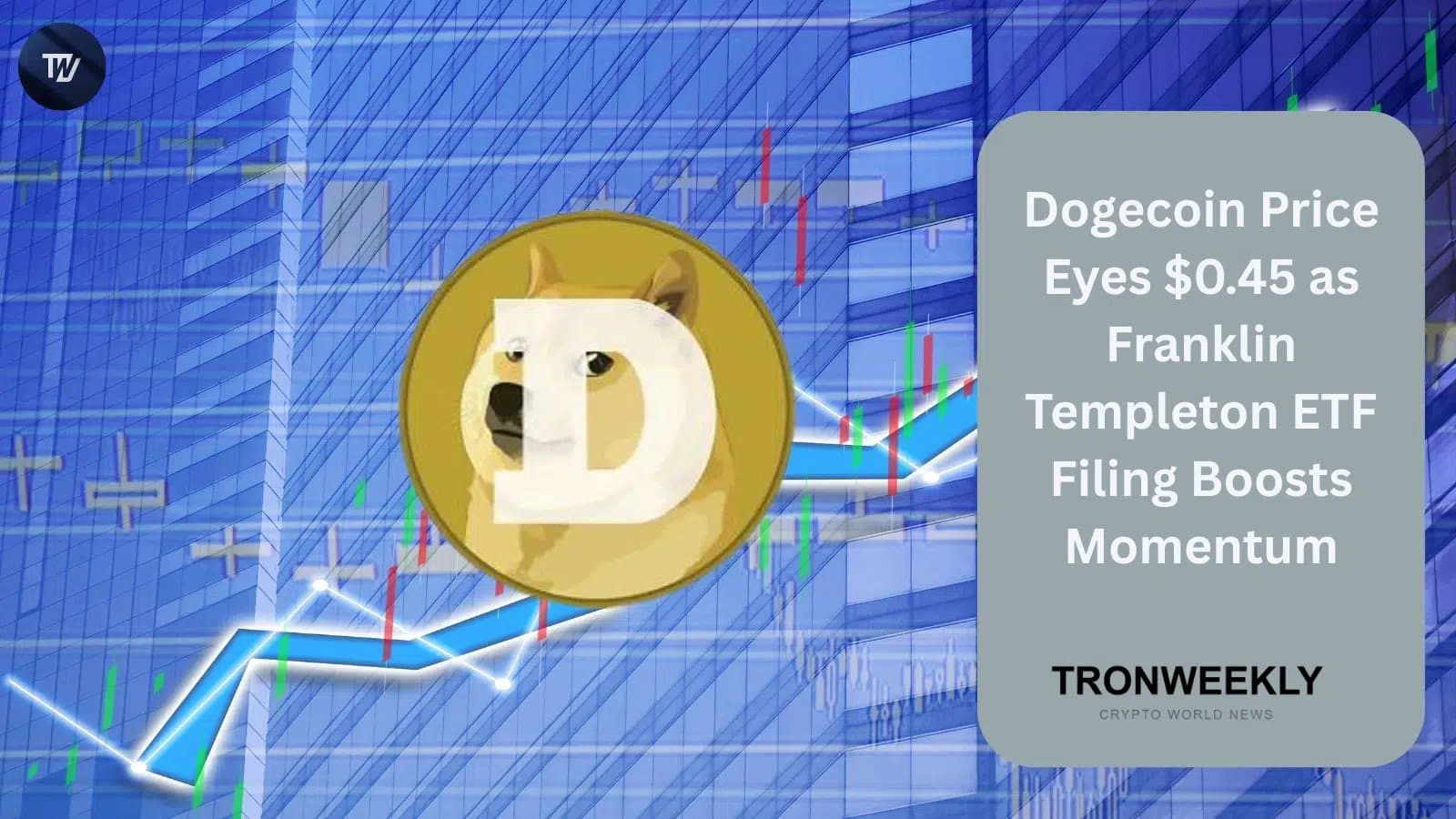 Dogecoin bounces off historic lows as Franklin Templeton eyes spot in crypto ETF