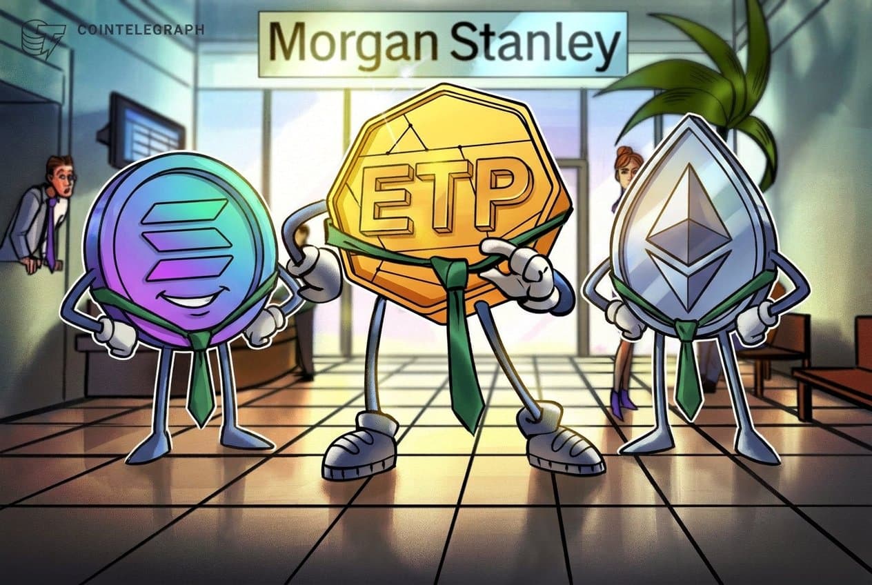 Morgan Stanley Adds Ether and Solana ETPs to Its Crypto Offering
