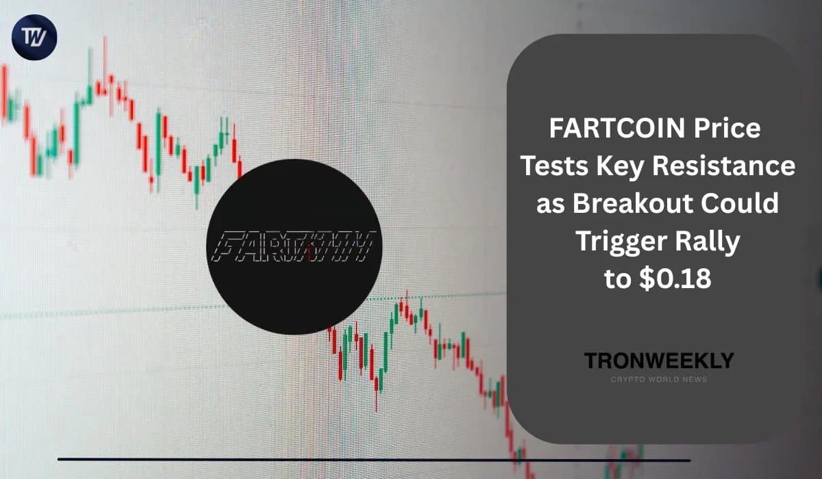 FARTCOIN Faces Resistance Test Ahead of Potential Surge to $0.18