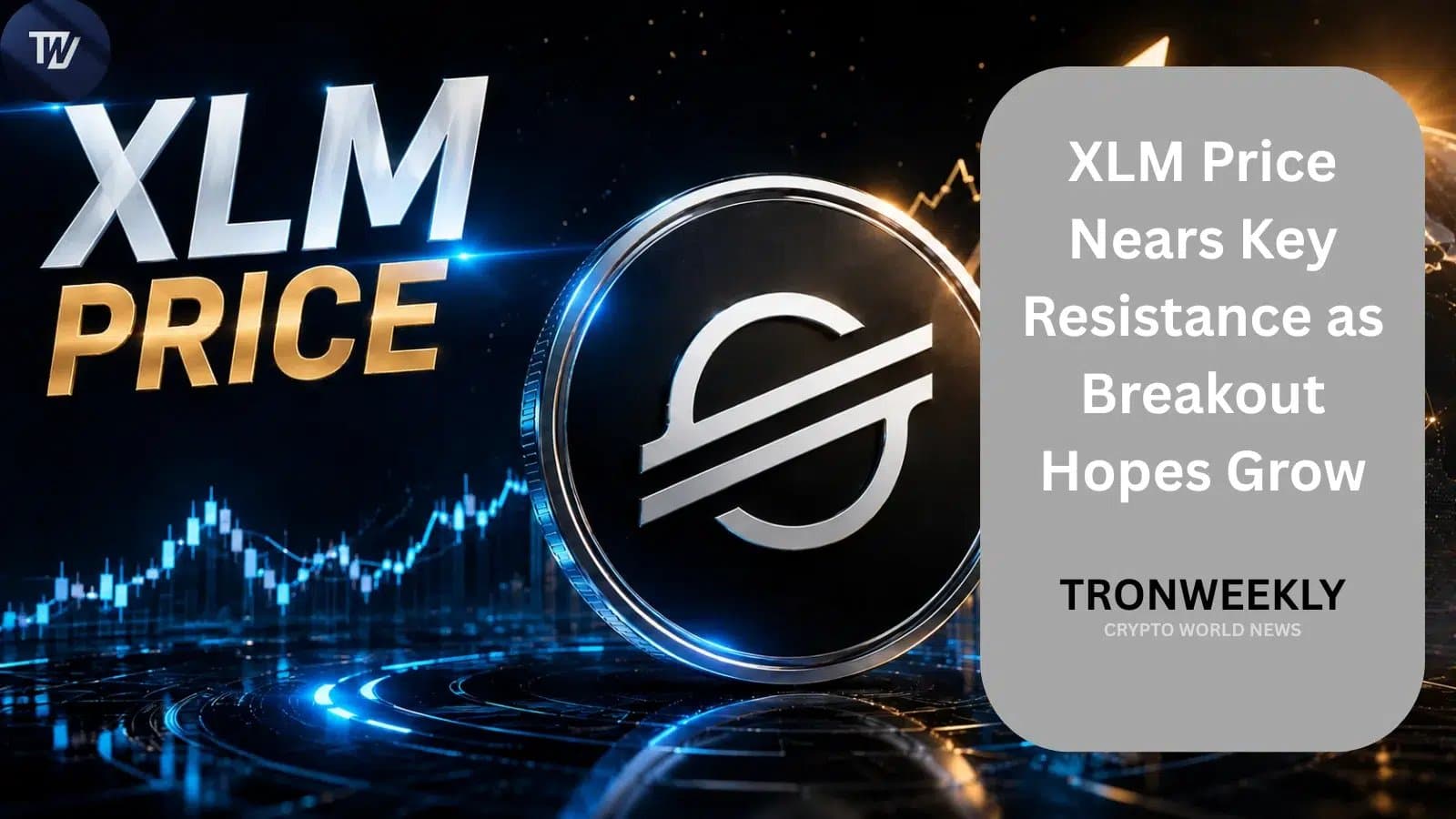 XLM Edges Closer to Major Resistance Level Amid Growing Optimism