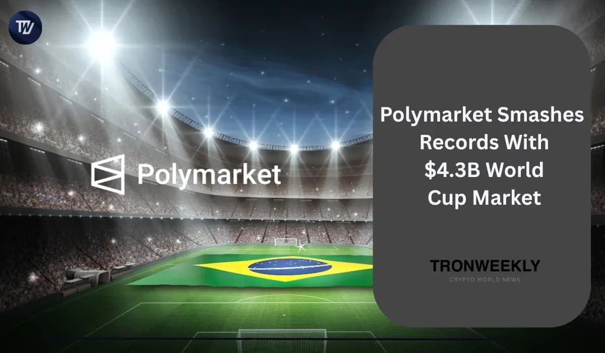 Polymarket Sets New Record With $4.3 Billion World Cup Trading Volume