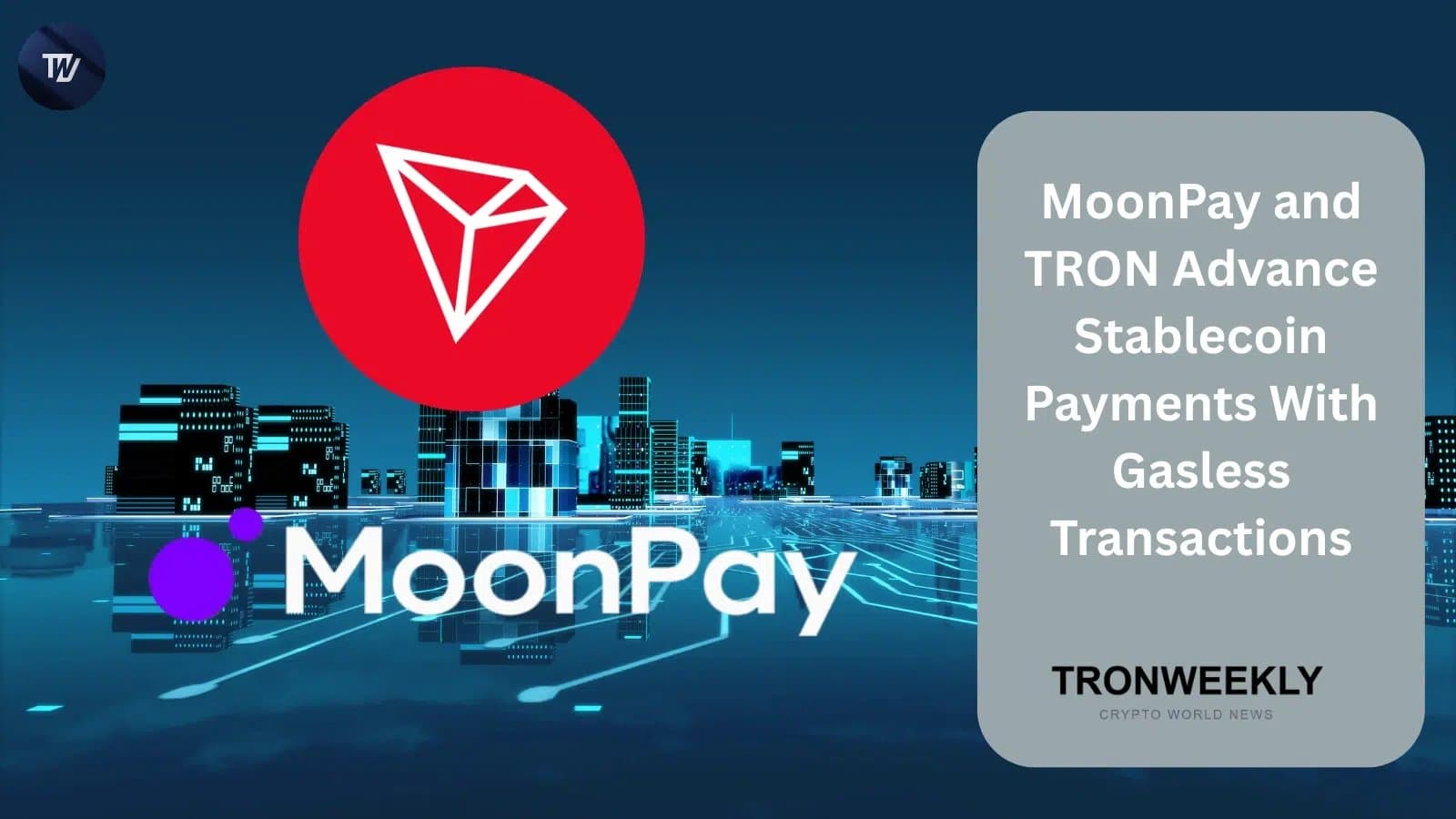 MoonPay and TRON Hit $22 Billion Daily Stablecoin Volume With Fee-Free Transactions